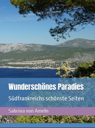 Wunderschönes Paradies Südfrankreichs schönste Seiten