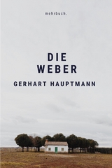 Die Weber - Gerhart Hauptmann