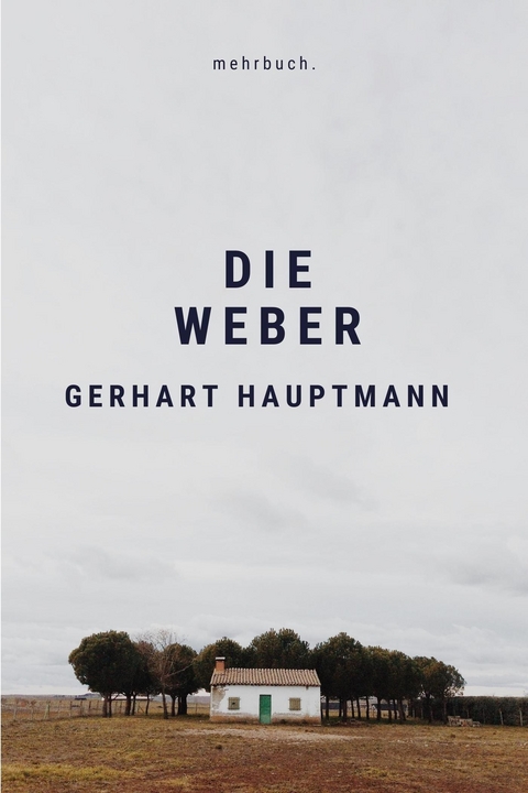 Die Weber - Gerhart Hauptmann