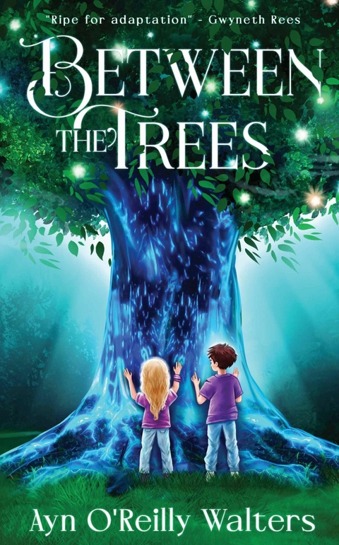 Between the Trees - Ayn O'Reilly Walters