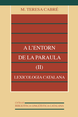 A l'entorn de la paraula (II): lexicologia catalana - M. Teresa Cabr&eacute;