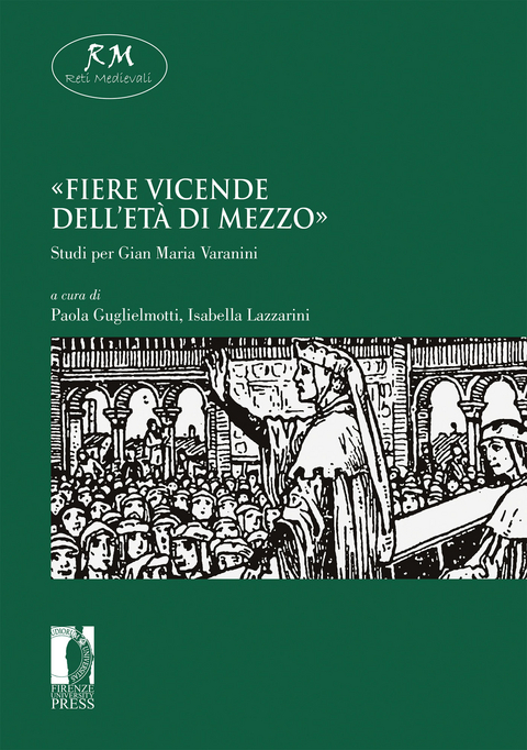 &laquo;Fiere vicende dell&rsquo;et&agrave; di mezzo&raquo; - Paola Guglielmotti, Isabella Lazzarini