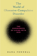 The World of Obsessive-Compulsive Disorder - Dana Fennell