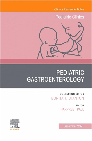 Pediatric Gastroenterology, An Issue of Pediatric Clinics of North America, E-Book