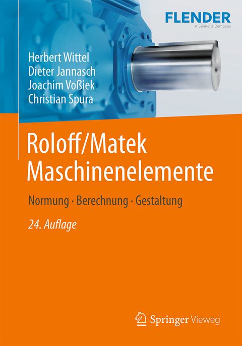 Roloff/Matek Maschinenelemente -  Herbert Wittel,  Dieter Jannasch,  Joachim Vo&szlig;iek,  Christian Spura