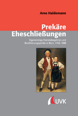 Prek&auml;re Eheschlie&szlig;ungen - Arno Haldemann
