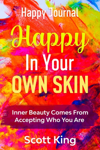 Happy Journal - Happy In Your Own Skin