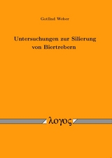 Untersuchungen zur Silierung von Biertrebern - Gotlind Weber