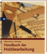 Handbuch der Holzbearbeitung - Jackson, Albert; Day, David