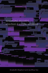 Managing Records - Elizabeth Shepherd, Geoffrey Yeo