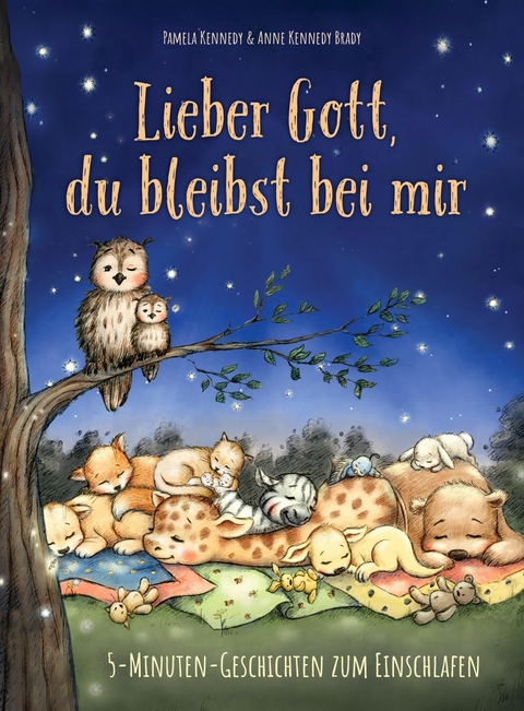 Lieber Gott, du bleibst bei mir - Pamela Kennedy, Anne Kennedy Brady