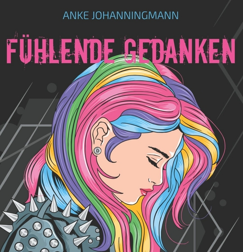 F&uuml;hlende Gedanken - Anke Johanningmann