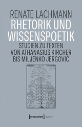 Rhetorik und Wissenspoetik - Renate Lachmann