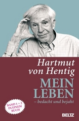 Mein Leben - bedacht und bejaht - Hartmut von Hentig