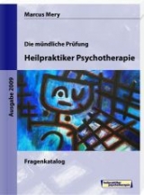 Die mündliche Prüfung Heilpraktiker Psychotherapie - Mery, Marcus