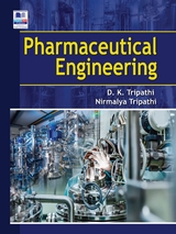 Pharmaceutical Engineering - D. K. Tripathi, Nirmalya Tripathi