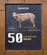 50 Schl&uuml;sselideen Genetik - Marc Henderson