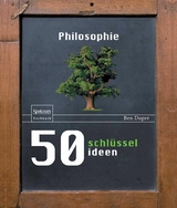 50 Schl&uuml;sselideen Philosophie - Ben Dupr&eacute;