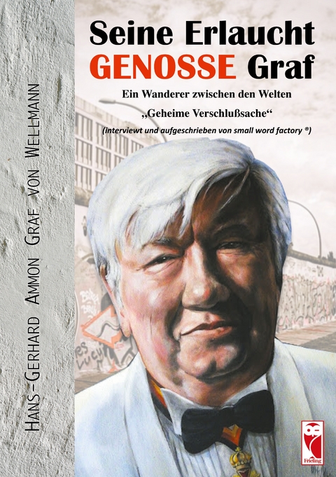 Seine Erlaucht, Genosse Graf - Hans-Gerhard Ammon Graf von Wellmann