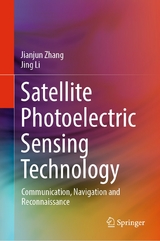 Satellite Photoelectric Sensing Technology - Jianjun Zhang, Jing Li
