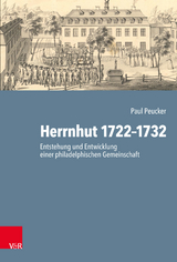 Herrnhut 1722-1732 -  Paul Peucker