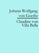 Claudine von Villa Bella - Johann Wolfgang Von Goethe