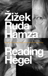 Reading Hegel - Slavoj Zizek, Frank Ruda, Agon Hamza