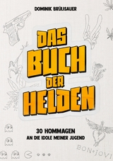 Das Buch der Helden - Dominik Br&uuml;lisauer