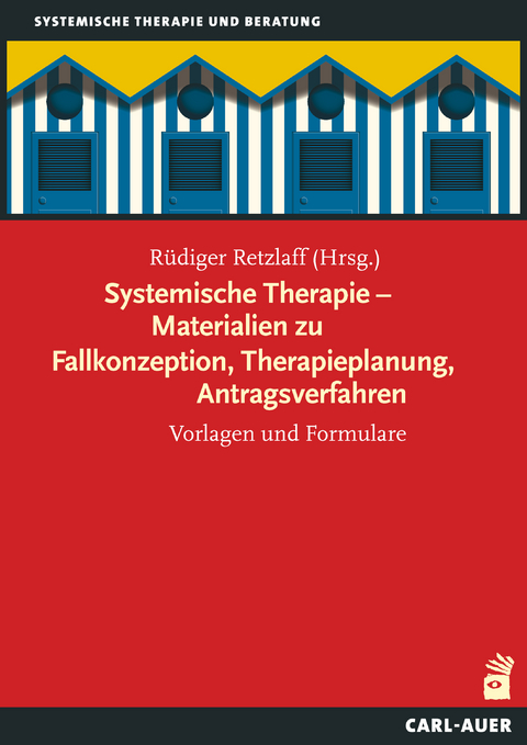 Systemische Therapie &ndash; Materialien zu Fallkonzeption, Therapieplanung, Antragsverfahren - R&uuml;diger Retzlaff
