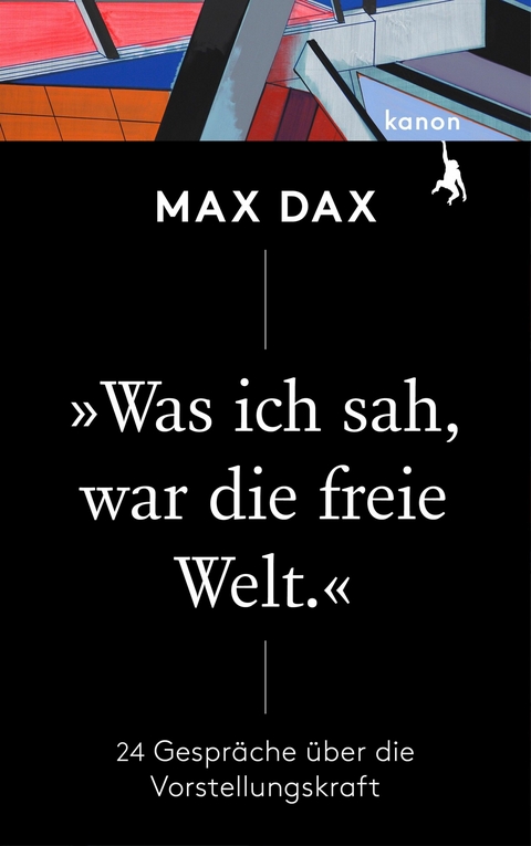 &raquo;Was ich sah, war die freie Welt&laquo; - Max Dax