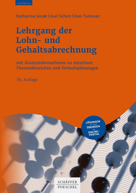 Lehrgang der Lohn- und Gehaltsabrechnung -  Katharina Jenak,  Axel Scholz,  Ines Tumovec