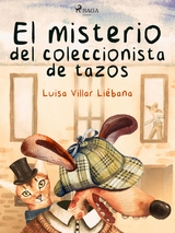 El misterio del coleccionista de tazos - Luisa Villar Li&eacute;bana