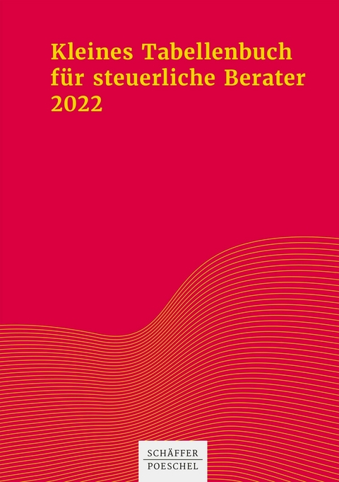 Kleines Tabellenbuch f&uuml;r steuerliche Berater 2022 -  Sabine Himmelberg,  Katharina Jenak