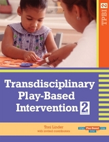 Transdisciplinary Play-based Intervention - Linder, Toni W.