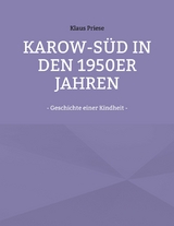 Karow-S&uuml;d in den 1950er Jahren - Klaus Priese