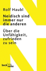 Neidisch sind immer nur die anderen - Rolf Haubl