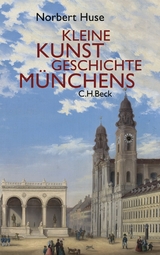 Kleine Kunstgeschichte M&uuml;nchens - Norbert Huse