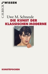 Die Kunst der Klassischen Moderne - Uwe M. Schneede