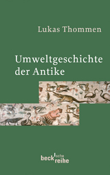 Beck'sche Reihe / Umweltgeschichte der Antike - Lukas Thommen