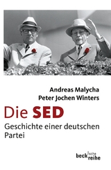 Beck'sche Reihe / Die SED - Andreas Malycha, Peter Jochen Winters
