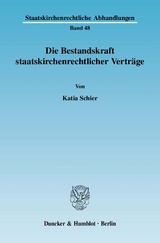 Die Bestandskraft staatskirchenrechtlicher Vertr&auml;ge. - Katia Schier