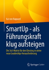SmartUp - als F&uuml;hrungskraft klug aufsteigen - Kai von Rappard