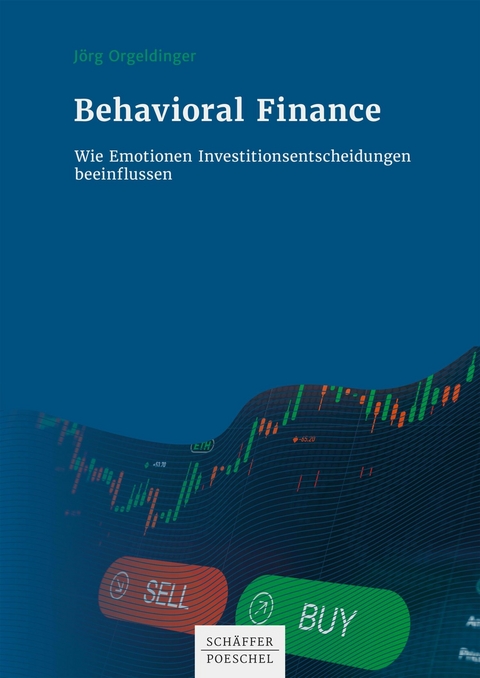 Behavioral Finance - J&ouml;rg Orgeldinger