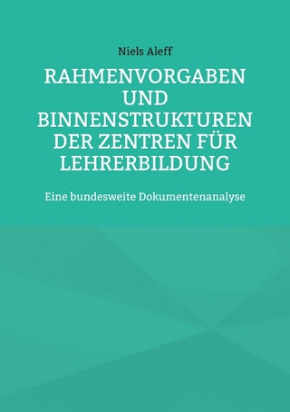Rahmenvorgaben und Binnenstrukturen der Zentren für Lehrerbildung