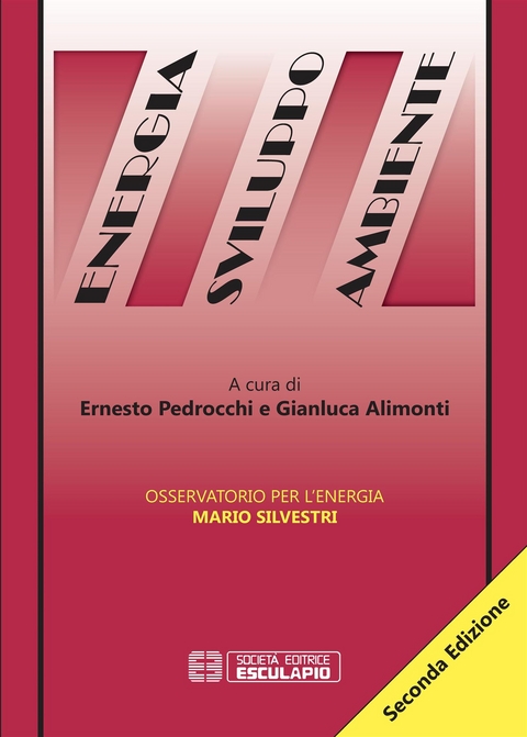 Energia Sviluppo Ambiente - Gianluca Alimonti, Ernesto Pedrocchi