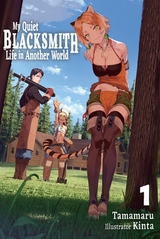 My Quiet Blacksmith Life in Another World: Volume 1 -  Tamamaru