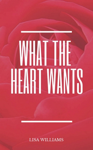What The Heart Wants