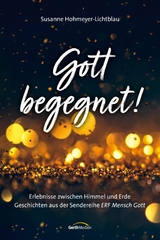 Gott begegnet! - Susanne Hohmeyer-Lichtblau