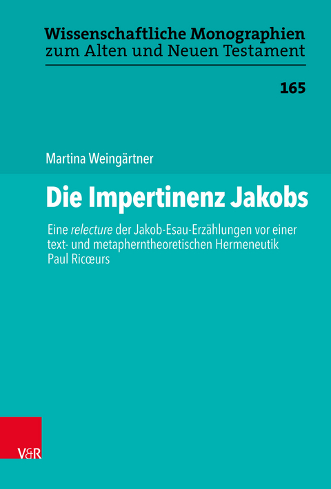 Die Impertinenz Jakobs -  Martina Weing&auml;rtner