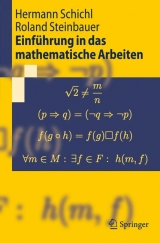 Einf&uuml;hrung in das mathematische Arbeiten - Hermann Schichl, Roland Steinbauer
